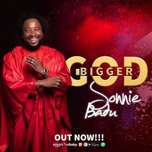 Bigger God Sonnie Badu