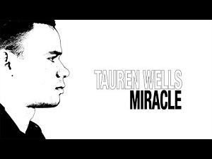 Miracle Tauren Wells