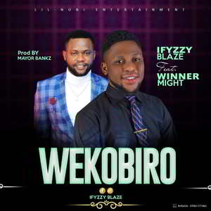 Wekobiro By Ifyzzy Blaze Ft. WinnerMight