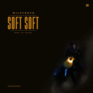 Soft Soft By Wilstruth