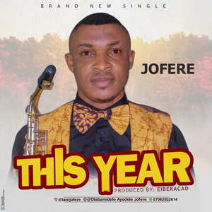 This Year By Olabamidele Ayodele (Jofere)
