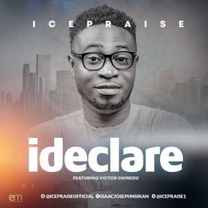 I Declare By IcePraise Ft. Victor Chinedu