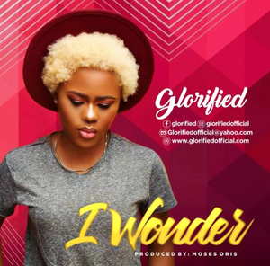 I Wonder By Glorified