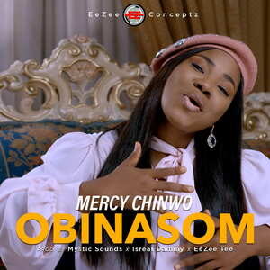 Obinasom By Mercy Chinwo