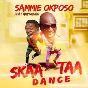 Skaataa Dance By  Sammie Okposo Ft. Akpororo