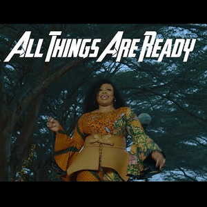 All Things Are Ready By Sinach