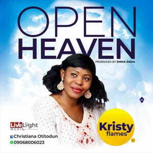 Open Heavens By Kristy Flames