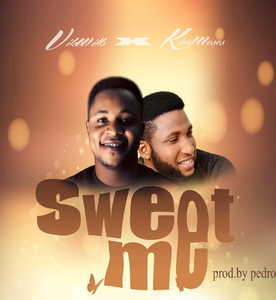 Sweet Me By Vik Wills Ft. King Moses