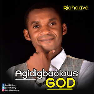 Agidigbacious God By Richdave