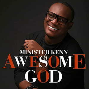 Awesome God By Minister Kenn