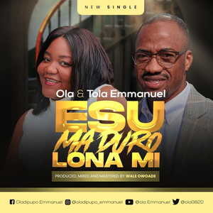 Esu Ma Duro Lona Mi By Ola & Tola Emmanuel