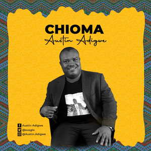 Chioma By Austin Adigwe