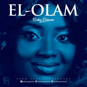 El-Olam By Esther Ephraim