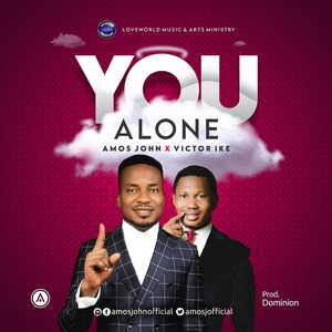 You Alone By Amos John Ft. Victor Ike