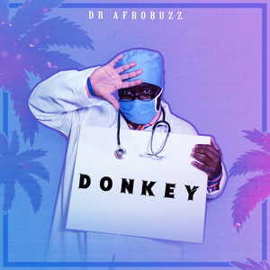Donkey By Dr Afrobuzz