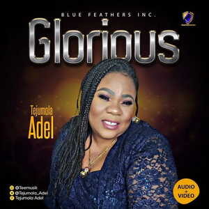 Glorious By Tejumola Adel