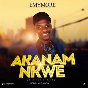 Download Akanam Nkwe By Emy More