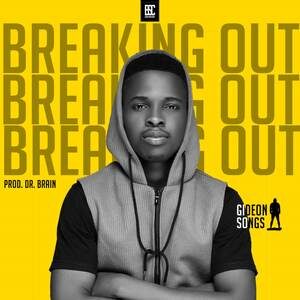 Download Breaking Out By Gideonsongs