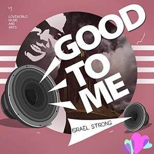 Download Good to Me By Israel Strong