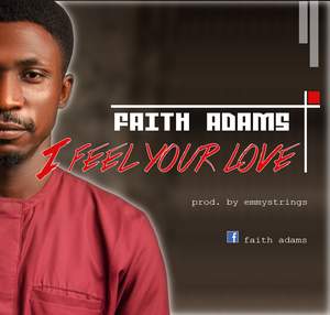 Download I Feel Your Love By Faith Adams