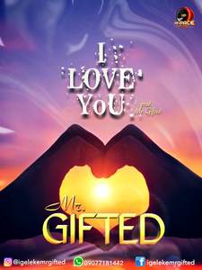 Download I Love You By Mr. Gifted