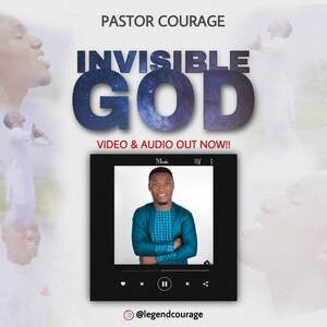 Download Invisible God By Pastor Courage