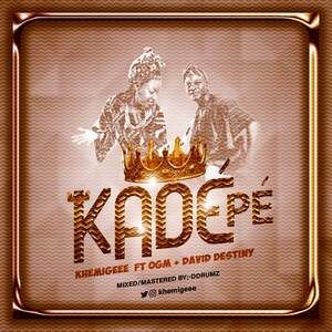 Download Kade Pe By Khemigee Ft. David Destiny & OGM