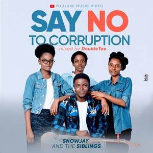 Download Say No to Corruption By Snowjay and The Siblings