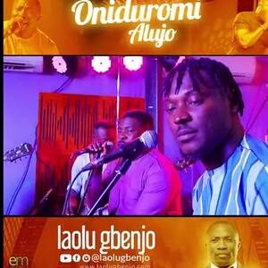 Download Oniduromi Alujo By Laolu Gbenjo