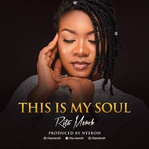 Download This is My Soul By Rita Meroh