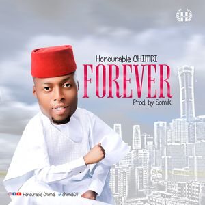 Download Forever By Honourable Chimdi