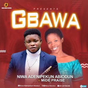 Download Gbawa By Niwa Abiodun ft. Mide Praise