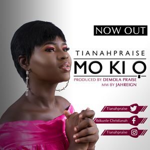 Download Mo Ki O (Gratitude to God) By Tianahpraise