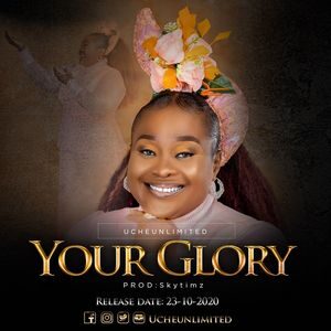 Download Your Glory By Uche Unlimited
