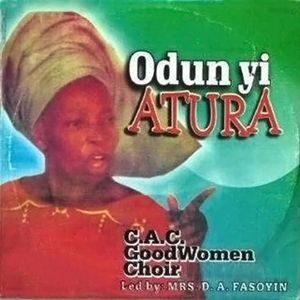 Download Odun Yi Atura By C.A.C Good Women Choir (Mrs. D.A Fasoyin)