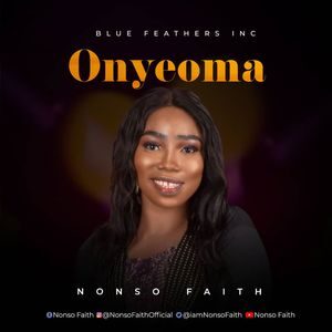 Download Onyeoma By Nonso Faith