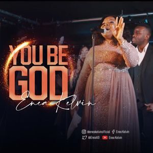 Download You Be God By Enea Kelvin