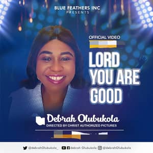 Download Lord You Are Good By Debrah Olubukola