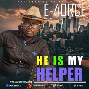 Download He Is My Helper By E-4ORCE
