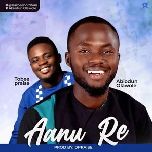 Download Aanu re By Abiodun Olawole Ft. Tobeepraise