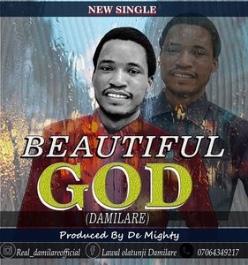 Download Beautiful God By Damilare