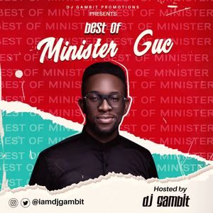 Stream : Best of Minister GUC By DJ Gambit
