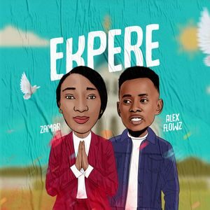 Download Ekpere By Zamar Ft. Alex Flowz