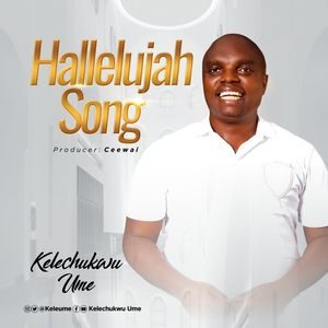 Download Hallelujah Song By Kelechukwu Ume