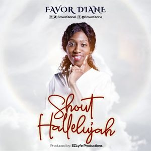 Download Shout Hallelujah By FavorDiane