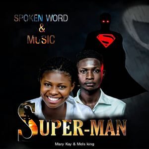 Download Superman By Mary King Solomon Ft. Mels King