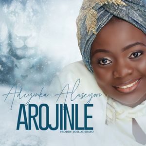 Download Arojinle (Oni Duro Mi Ese O) By Adeyinka Alaseyori