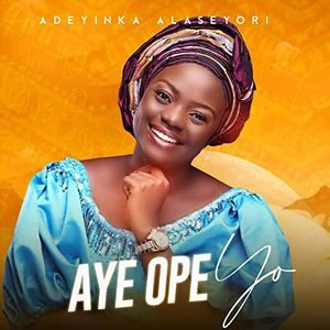 Download Aye Ope Yo By Adeyinka Alaseyori