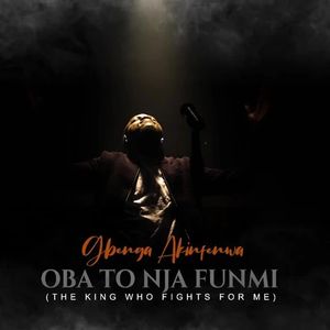 Download Oba To Nja Funmi (The King Who Fights For Me) By Gbenga Akinfenwa
