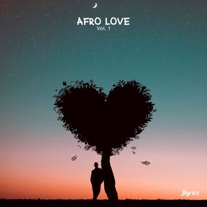 Download Afro Love (Vol.1) Valentine's gift By Jlyricz